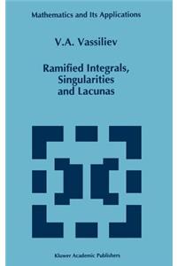 Ramified Integrals, Singularities and Lacunas