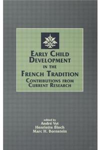 Early Child Development in the French Tradition