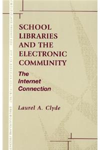 School Libraries and the Electronic Community