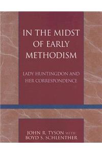 In the Midst of Early Methodism
