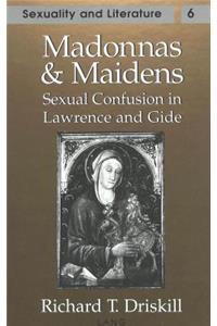 Madonnas and Maidens: Sexual Confusion in Lawrence and Gide