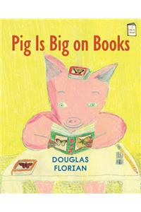 Pig Is Big on Books