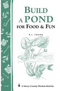 Build a Pond for Food & Fun