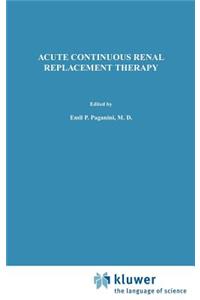 Acute Continuous Renal Replacement Therapy