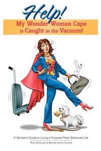 Help! My Wonder Woman Cape is Caught in the Vacuum!