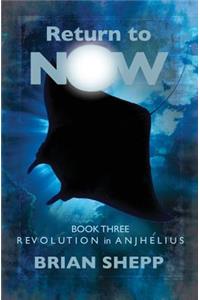 Return to Now, Book 3