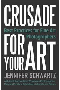 Crusade for Your Art