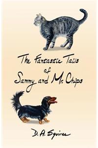 The Fantastic Tails of Sammy and Mr. Chips