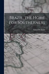 Brazil, the Home for Southerners