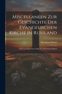 Miscellaneen Zur Geschichte Der Evangelischen Kirche in Russland