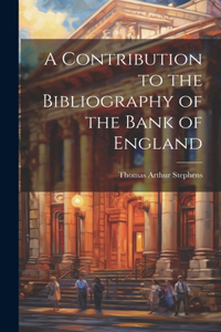 Contribution to the Bibliography of the Bank of England
