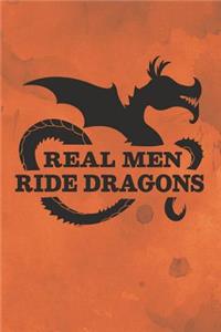 Real Men Ride Dragons