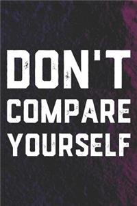 Don't Compare Yourself