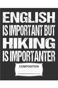 English Is Important But Hiking Is Importanter Composition
