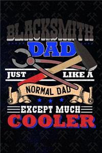 Blacksmith Dad Just Like A Normal Dad Except Much Cooler