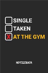 Single Taken At The Gym NOTIZBUCH
