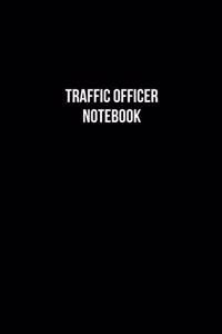 Traffic Officer Notebook - Traffic Officer Diary - Traffic Officer Journal - Gift for Traffic Officer