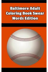 Baltimore Adult Coloring Book Swear Words Edition