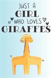 Just A Girl Who Loves Giraffes