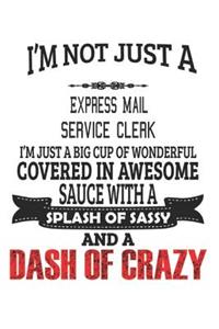 I'm Not Just A Express Mail Service Clerk
