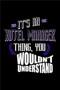 It's a hotel manager thing, you wouldn't understand