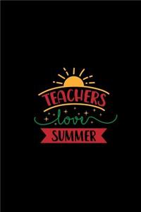 Teachers Love Summer