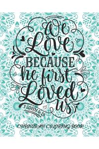We Love Because He First Loved Us 1 John 4
