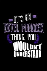 It's a hotel manager thing, you wouldn't understand