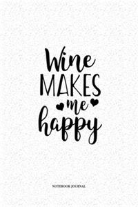 Wine Makes Me Happy