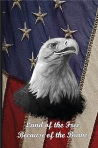 Land of the Free Because of the Brave