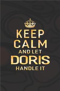 Keep Calm and Let Doris Handle It