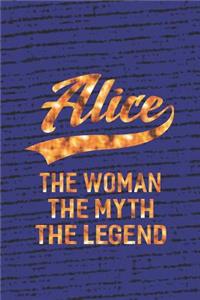 Alice the Woman the Myth the Legend