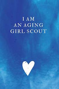 I am an aging Girl Scout