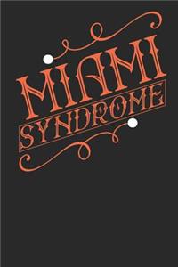 Miami Syndrome