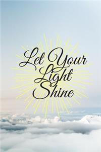 Let Your Light Shine