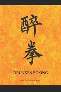 Martial Notebooks DRUNKEN BOXING