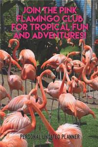 Join the Pink Flamingo Club for Tropical Fun and Adventures!