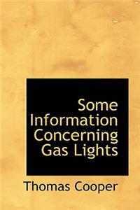 Some Information Concerning Gas Lights