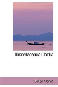Miscellaneous Works