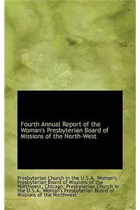 Fourth Annual Report of the Woman's Presbyterian Board of Missions of the North-West