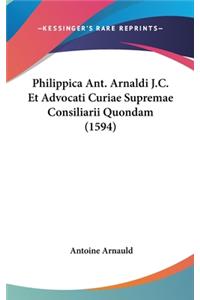 Philippica Ant. Arnaldi J.C. Et Advocati Curiae Supremae Consiliarii Quondam (1594)