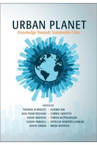 Urban Planet: Knowledge Towards Sustainable Cities