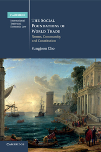 Social Foundations of World Trade