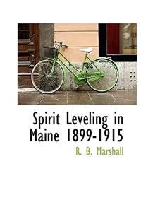 Spirit Leveling in Maine 1899-1915