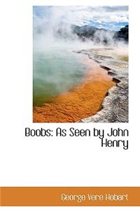Boobs: As Seen by John Henry