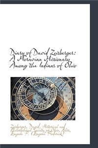 Diary of David Zeisberger: A Moravian Missionary Among the Indians of Ohio