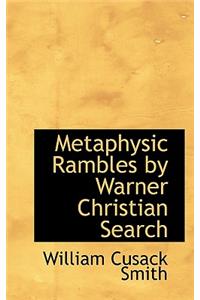 Metaphysic Rambles by Warner Christian Search