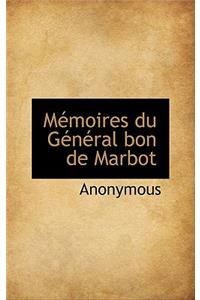 M Moires Du G N Ral Bon de Marbot