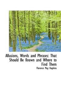 Allusions, Words and Phrases