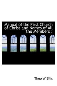 Manual of the First Church of Christ and Names of All the Members